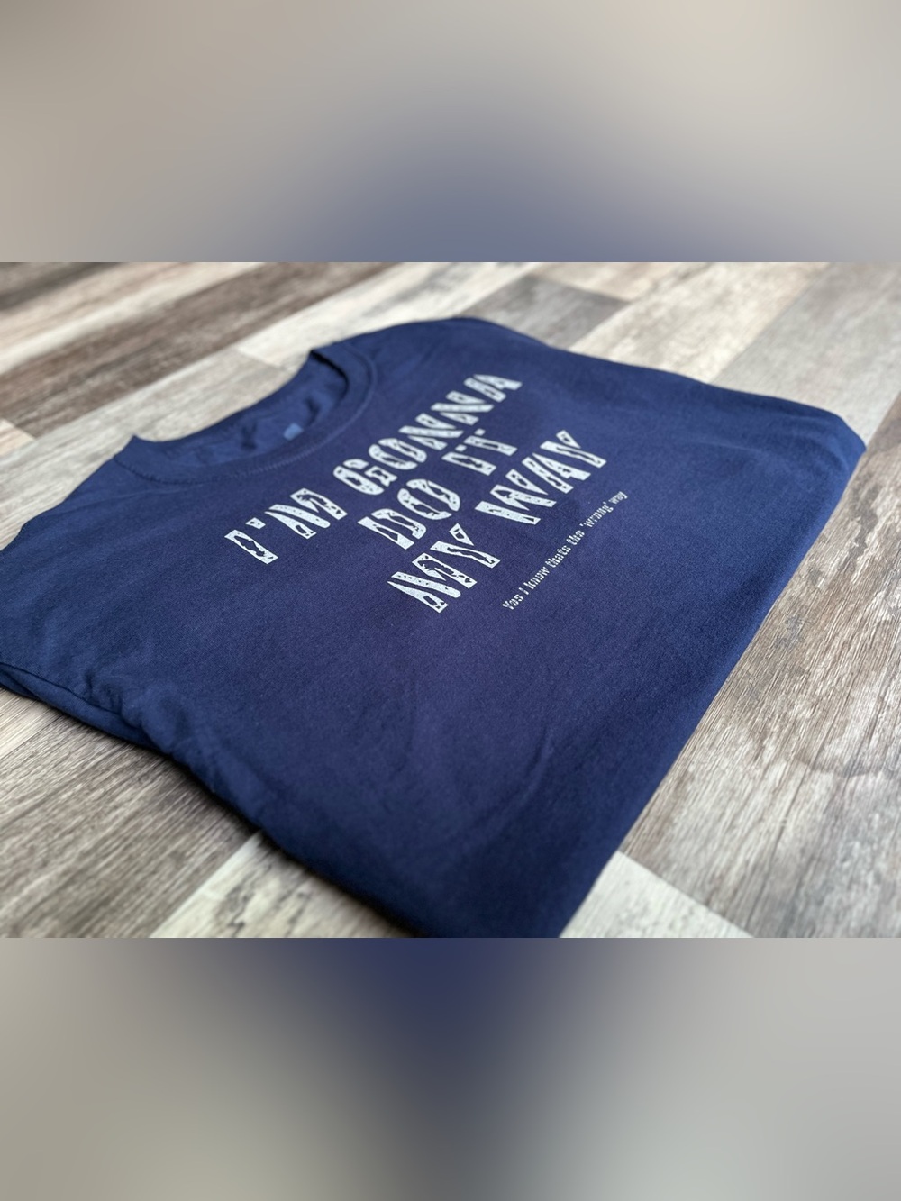 Navy blue "I'm gonna do it my way" print tee